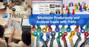 Read more about the article Maximize Productivity and Achieve Goals with Trello: The Ultimate Task Management Solution