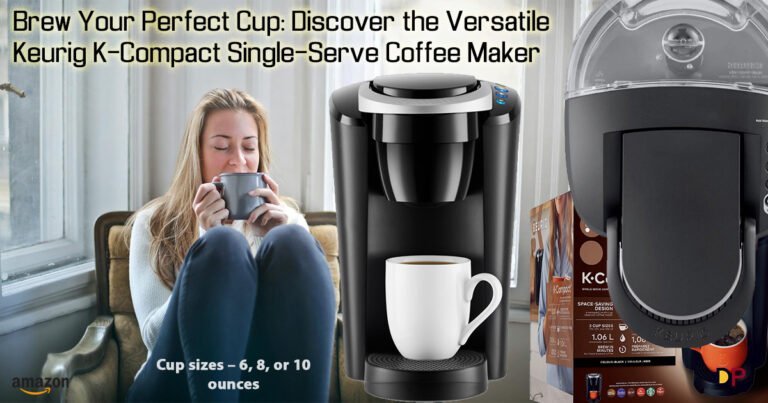 Brew Your Perfect Cup: Discover the Versatile Keurig K-Compact Single-Serve Coffee Maker